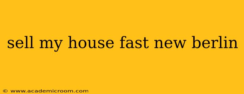 sell my house fast new berlin