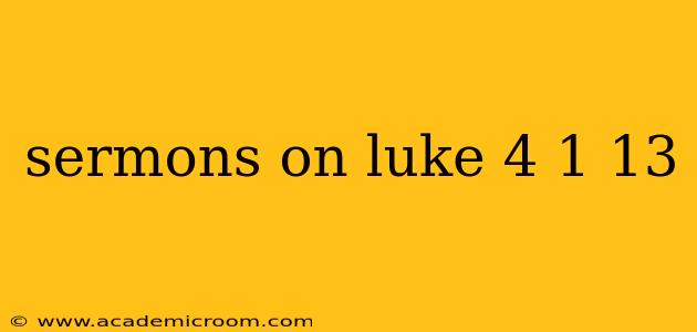 sermons on luke 4 1 13