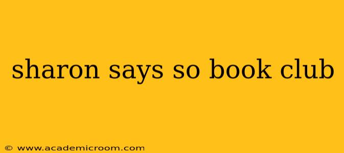 sharon says so book club