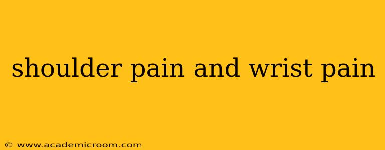 shoulder pain and wrist pain