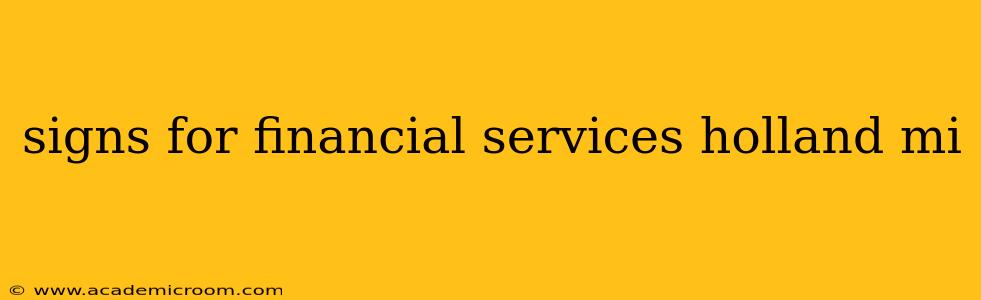 signs for financial services holland mi