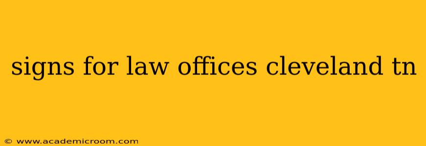 signs for law offices cleveland tn