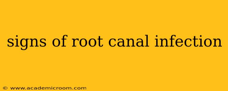 signs of root canal infection