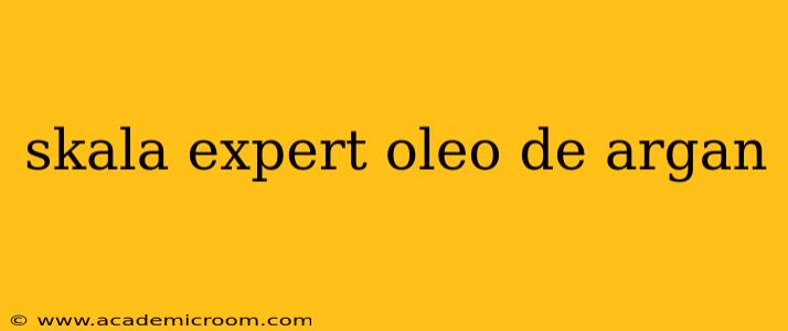 skala expert oleo de argan
