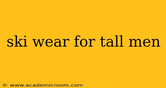 ski wear for tall men