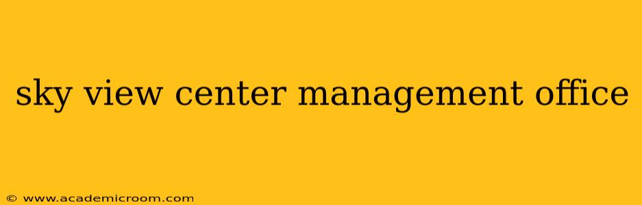 sky view center management office
