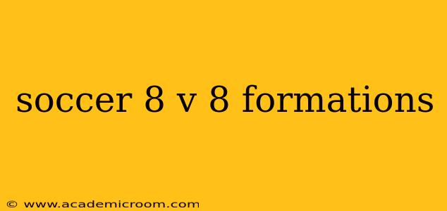soccer 8 v 8 formations