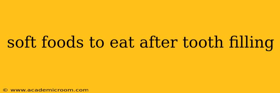 soft foods to eat after tooth filling