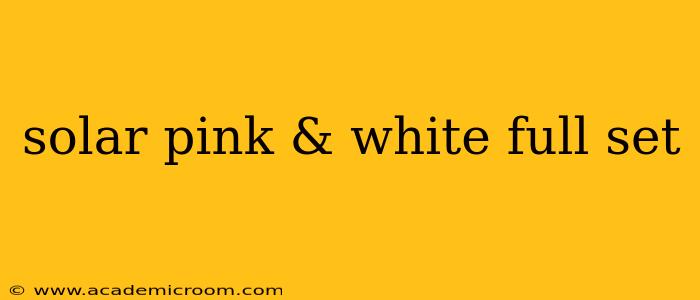 solar pink & white full set