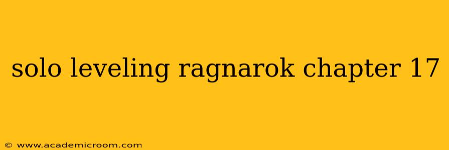 solo leveling ragnarok chapter 17