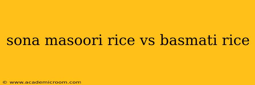 sona masoori rice vs basmati rice