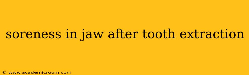 soreness in jaw after tooth extraction