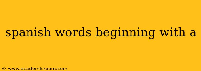 spanish words beginning with a