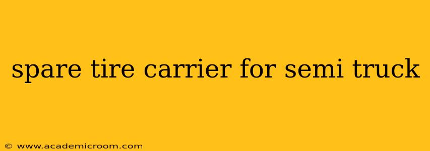 spare tire carrier for semi truck