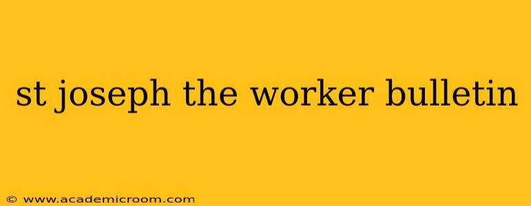 st joseph the worker bulletin