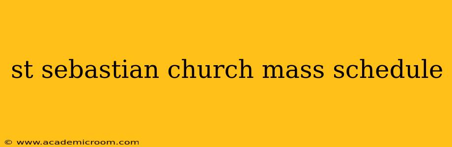 st sebastian church mass schedule