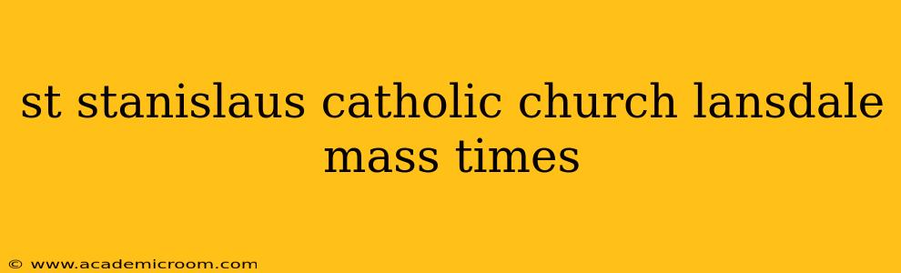 st stanislaus catholic church lansdale mass times