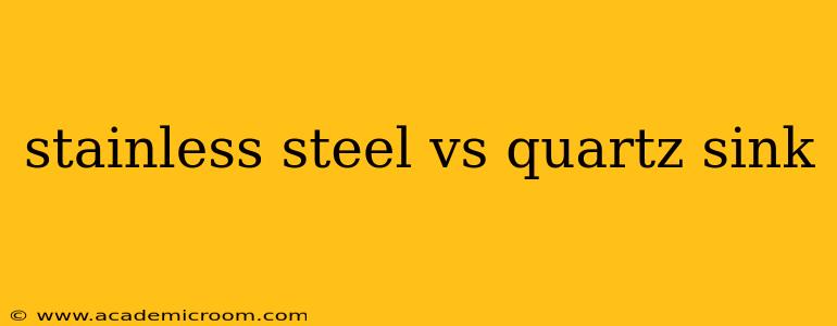 stainless steel vs quartz sink