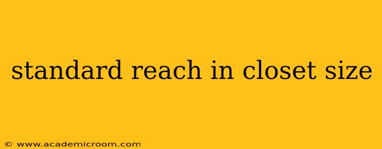 standard reach in closet size