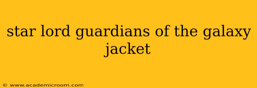 star lord guardians of the galaxy jacket