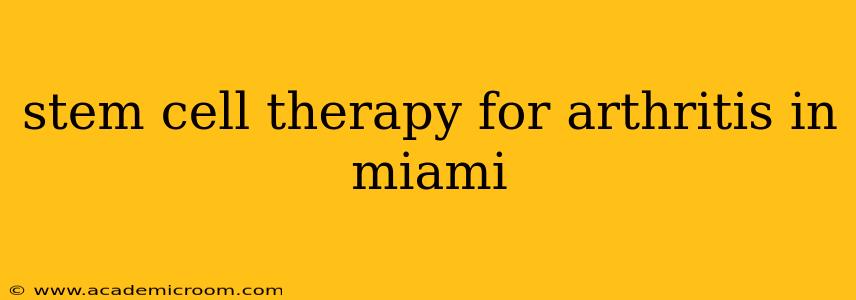 stem cell therapy for arthritis in miami