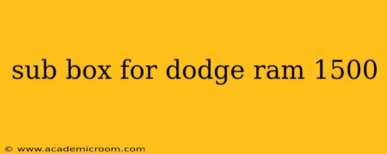 sub box for dodge ram 1500
