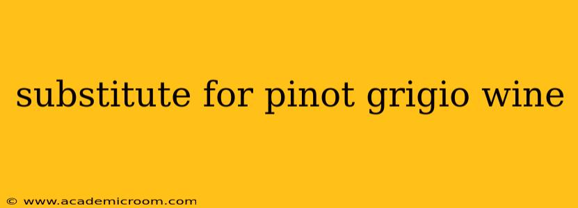 substitute for pinot grigio wine