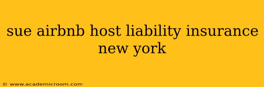 sue airbnb host liability insurance new york