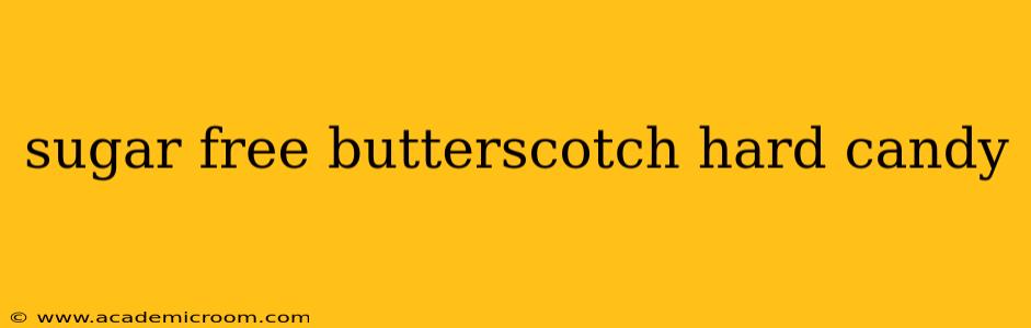sugar free butterscotch hard candy