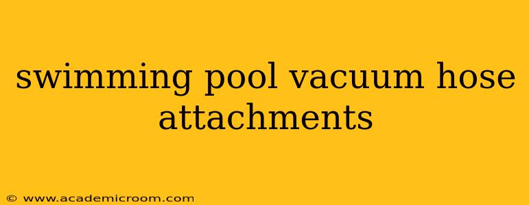 swimming pool vacuum hose attachments