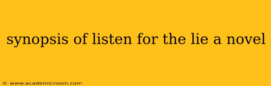 synopsis of listen for the lie a novel