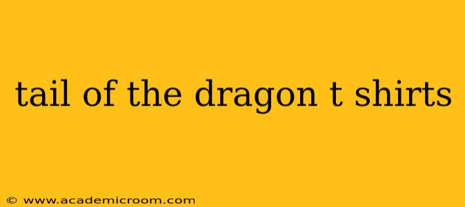 tail of the dragon t shirts