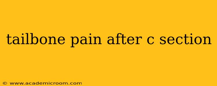 tailbone pain after c section