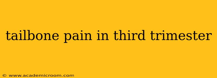 tailbone pain in third trimester