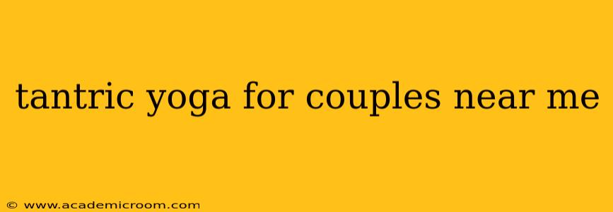 tantric yoga for couples near me
