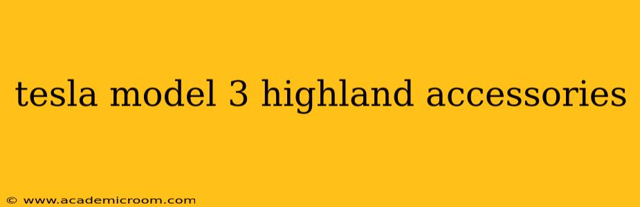 tesla model 3 highland accessories