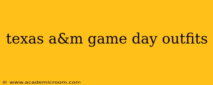 texas a&m game day outfits