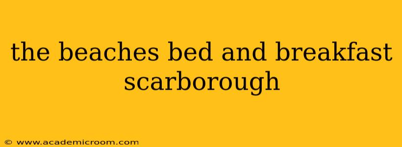 the beaches bed and breakfast scarborough