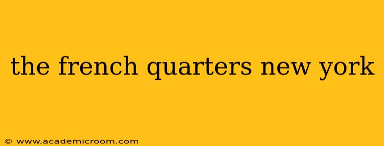 the french quarters new york