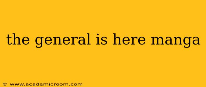 the general is here manga