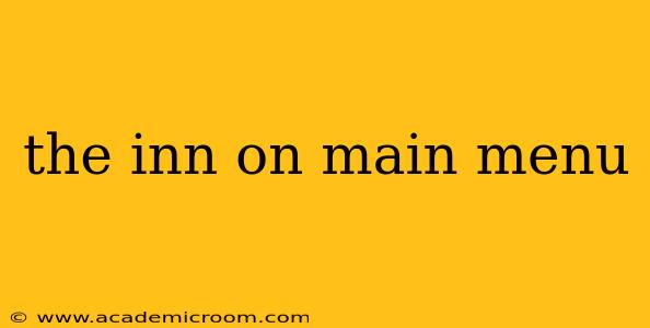 the inn on main menu