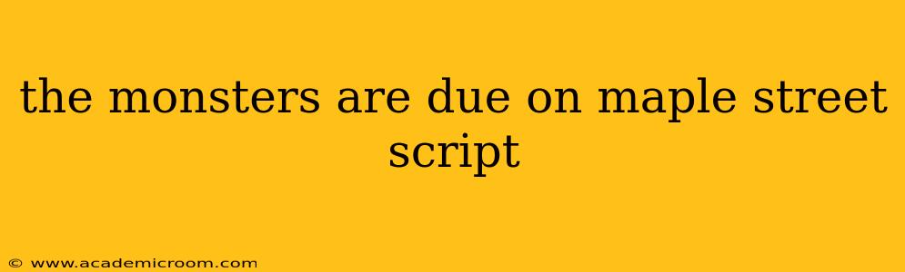 the monsters are due on maple street script