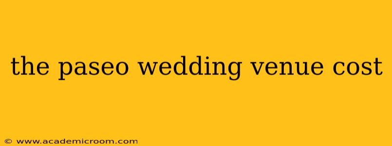 the paseo wedding venue cost