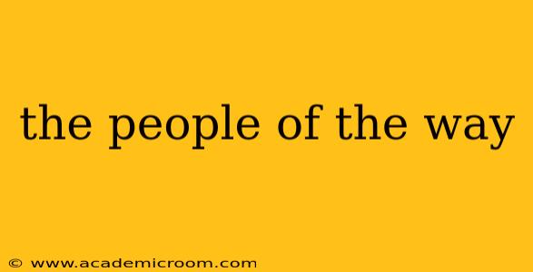 the people of the way
