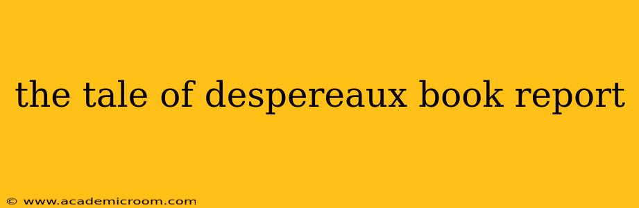 the tale of despereaux book report