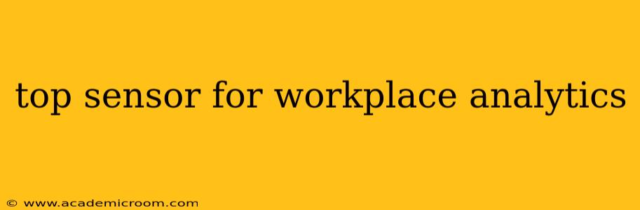 top sensor for workplace analytics