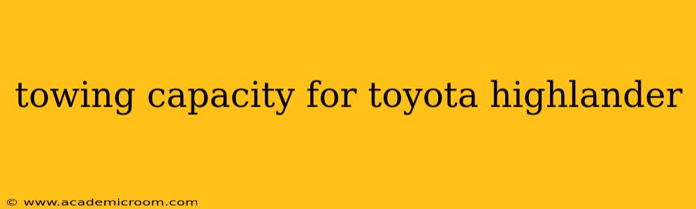 towing capacity for toyota highlander