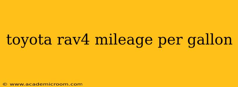 toyota rav4 mileage per gallon
