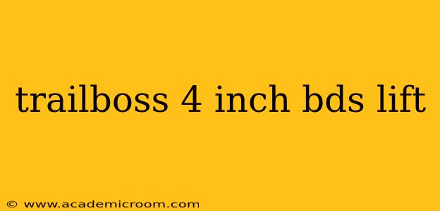 trailboss 4 inch bds lift