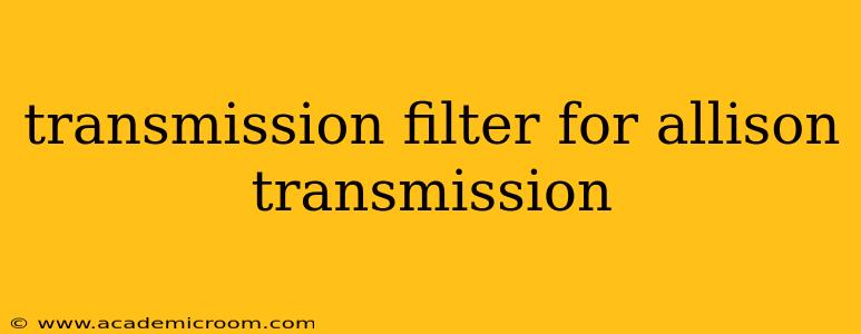 transmission filter for allison transmission
